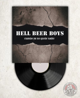 Hell Beer Boys - Cuando Ya No Quede Nadie  - LP
