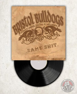 Bristol Bulldogs - Same Shit - 10"