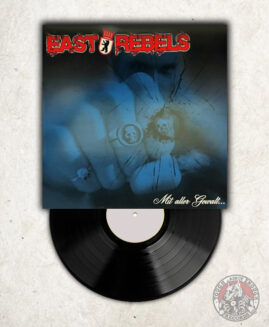 East Rebels - Mit Aller Gewalt - LP