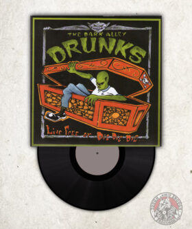 The Dark Alley Drunks - Live Free Or Die. Die. Die... - EP