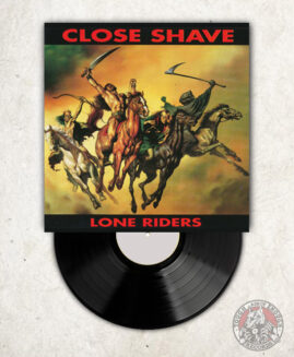 Close Shave - Lone Riders - LP