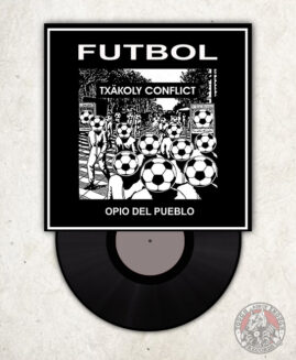 Txakoly Conflict - Futbol Opio del Pueblo - EP