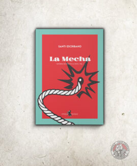 La Mecha - Historias de política y rock vol.1 (BOOK)