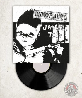 Eskorbuto - Jodiendolo Todo - LP + Revista