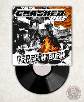 Crashed Out - Crash N Burns - LP