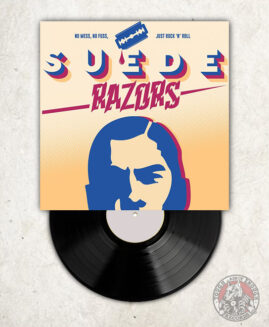 Suede Razors - No Mess, No Fuss, Just Rock 'N' Roll - MLP