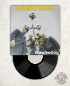 Mango Wood - Stomp You Down - LP