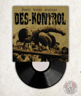 Des-Kontrol - Inoiz Baino Argiago - LP+CD