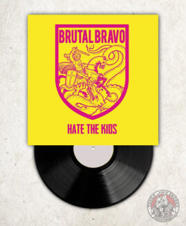 Brutal Bravo - Hate The Kids - LP