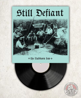 Still Defiant - The Stubborn Few - LP