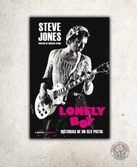 Lonely Boy - Historias de un Sex Pistol. (BOOK)