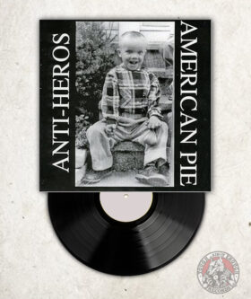 Anti Heros - American Pie - LP