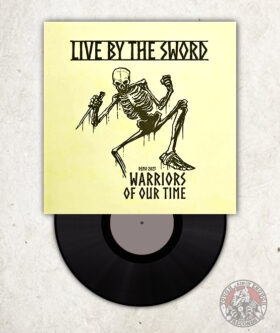 Live By The Sword – Warriors Of Our Time - EP