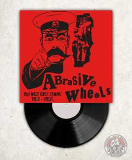 Abrasive Wheels - The Riot City Years 1981/1982 - LP